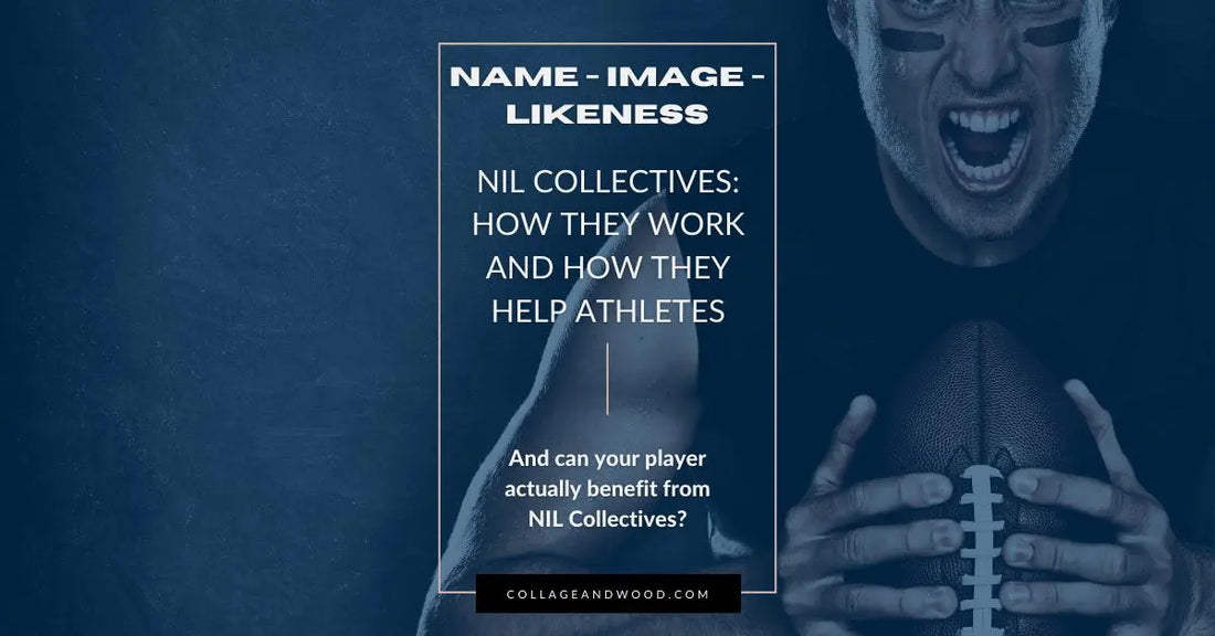 NIL Collectives: How They Work And Benefit Student Athletes