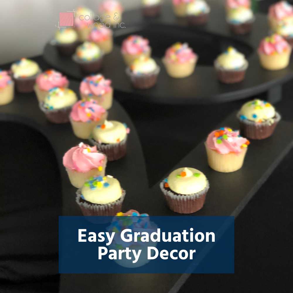 Graduation party cupcake number stands from CollageandWood.com. Text overlay "Easy Graduation Party Decor."