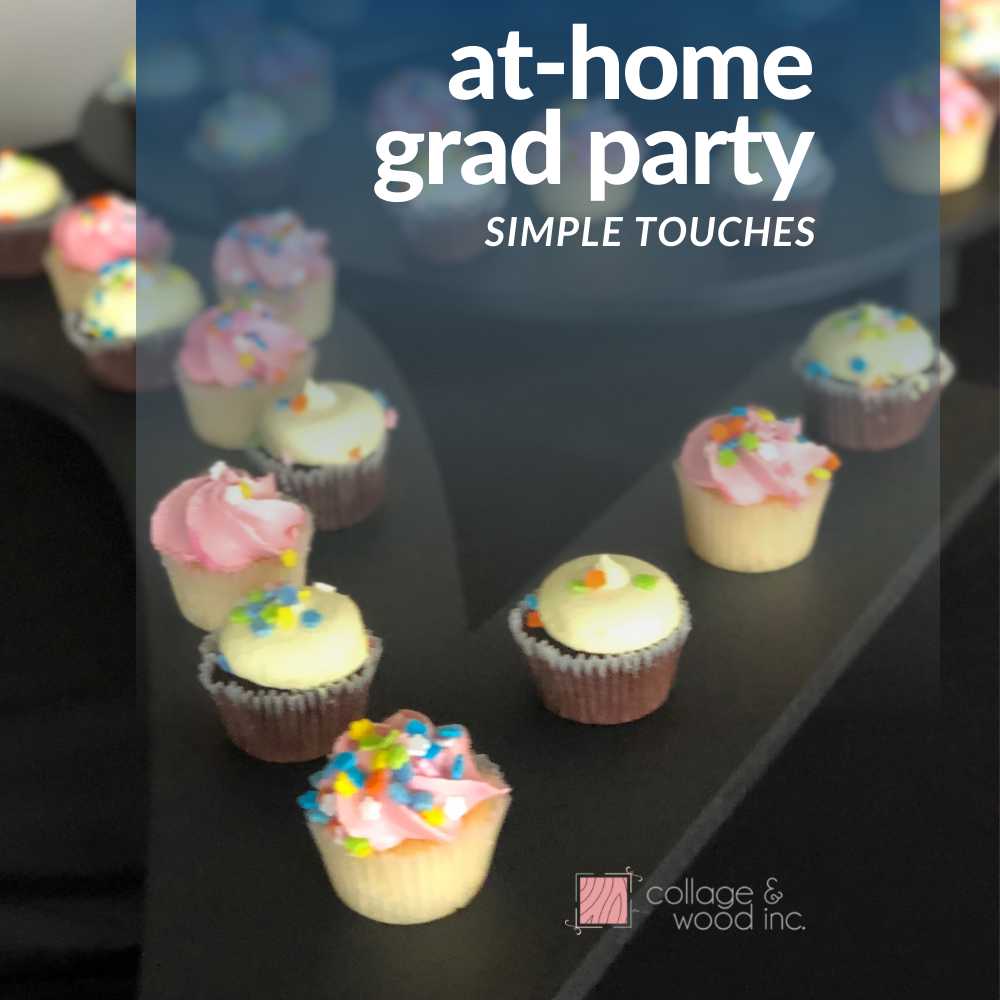 Graduation party cupcake number stands from CollageandWood.com. With text overlay "at-home grad party" simple touches.