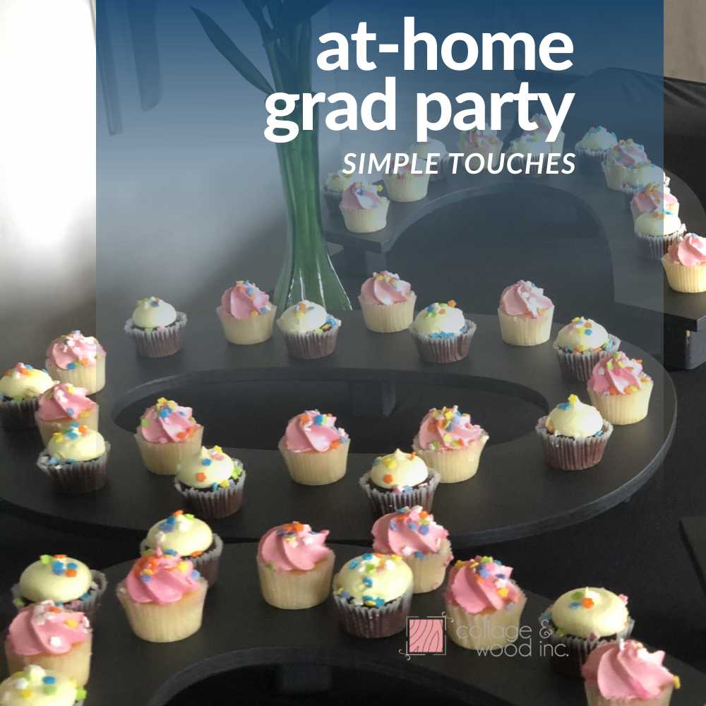 Graduation party cupcake number stands from CollageandWood.com with text overlay "at-home grad party" simple touches.